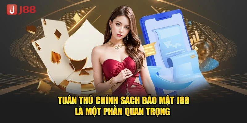 J 88 luôn đảm bảo bảo mật tuyệt đối trong hệ thống cược.